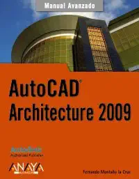 autocad architecture 2009 1st edition fernando montaa o la cruz 8441525005, 978-8441525009