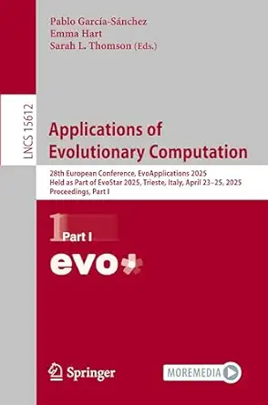 applications of evolutionary computation 28th european conference evoapplications 2025 held as part of