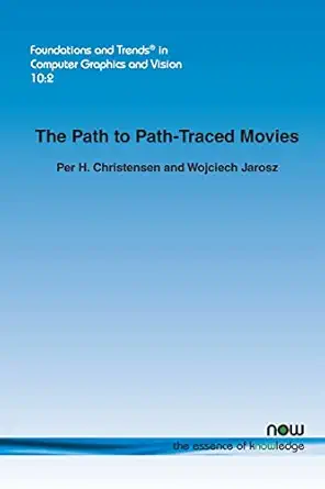 the path to path traced movies in computer graphics and vision 1st edition per h christensen ,wojciech jarosz