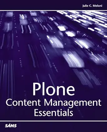 plone content management essentials 1st edition julie meloni 0672326876, 978-0672326875