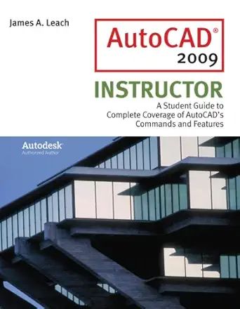 autocad 2009 instructor 1st edition james leach 0073375349, 978-0073375342