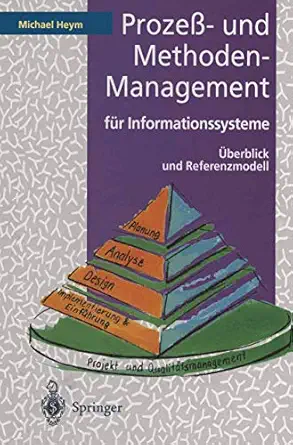 prozea und methoden management fa 1/4r informationssysteme a berblick und referenzmodell 1st edition michael