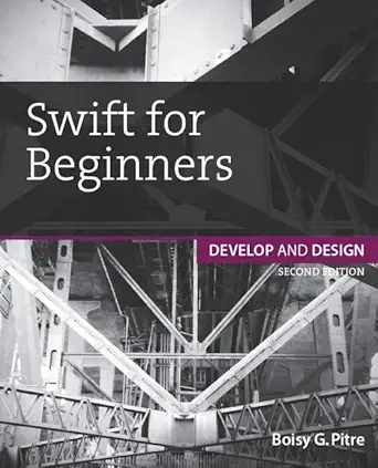 swift for beginners 1st edition boisy g pitre 0134289773, 978-0134289779