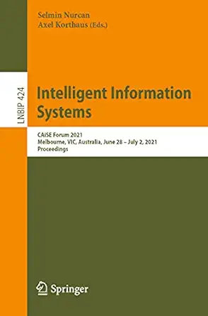 intelligent information systems caise forum 2021 melbourne vic australia june 28 a july 2 2021 proceedings