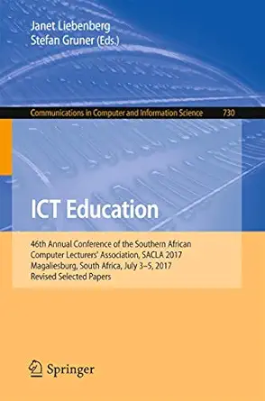 ict education 46th annual conference of the southern african computer lecturers association sacla 2017