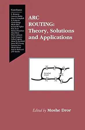 arc routing theory solutions and applications 1st edition moshe dror 1461370264, 978-1461370260