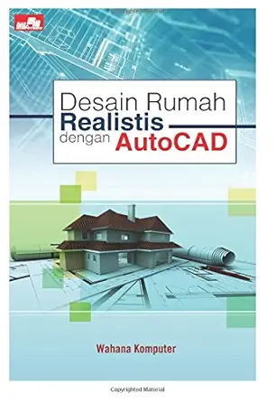 desain rumah realistis dengan autocad 1st edition wahana komnputer 6020273601, 978-6020273600