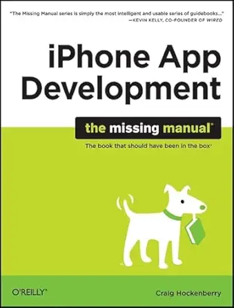 iphone app development the missing manual 1st edition craig hockenberry 0596809778, 978-0596809775