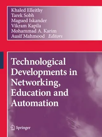 technological developments in networking education and automation 1st edition khaled elleithy ,tarek sobh