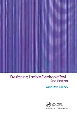 designing usable electronic text 1st edition andrew dillon 041524059x, 978-0415240598