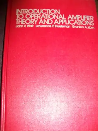 introduction to operational amplifier theory and applications 1st edition john v wait ,john v walt ,granino a