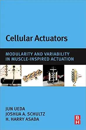 cellular actuators modularity and variability in muscle inspired actuation 1st edition jun ueda ,joshua a