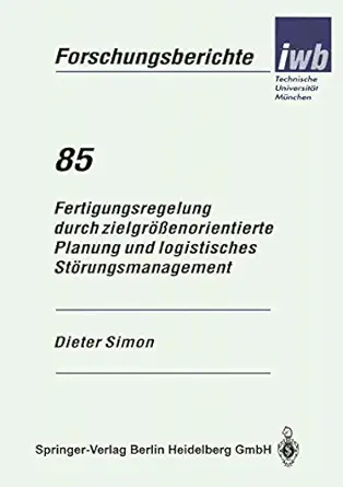 fertigungsregelung durch zielgra a enorientierte planung und logistisches sta rungsmanagement 1st edition