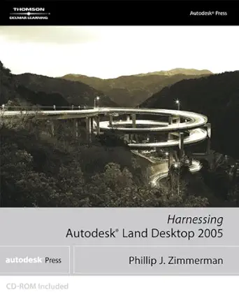 harnessing autocad land development desktop 2005 1st edition phillip j zimmerman 1418000515, 978-1418000516