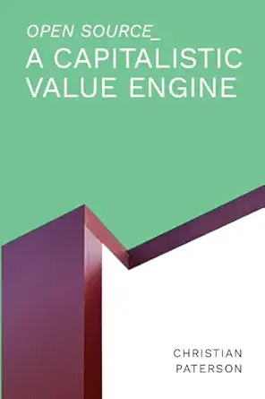 open source a capitalistic value engine 1st edition christian paterson 132677865x, 978-1326778651