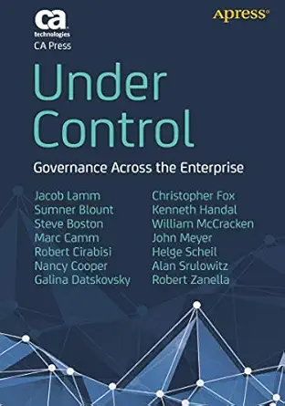 under control governance across the enterprise 1st edition jacob lamm ,sumner blountwilliam mccrackenkenneth