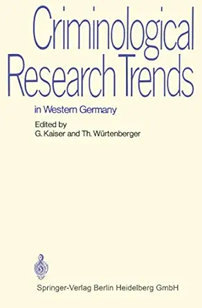 criminological research trends in western germany german reports to the 6th international congress on