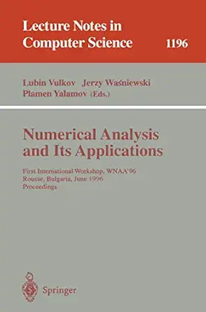 numerical analysis and its applications first international workshop wnaa96 rousse bulgaria june 24 26 1996