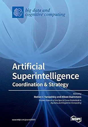 artificial superintelligence coordination and strategy 1st edition roman v yampolskiy ,allison duettmann