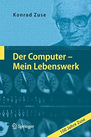 der computer mein lebenswerk 1st edition konrad zuse ,friedrich l bauer ,h zemanek 3642120954, 978-3642120954