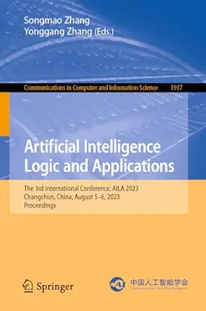 artificial intelligence logic and applications the 3rd international conference aila 2023 changchun china