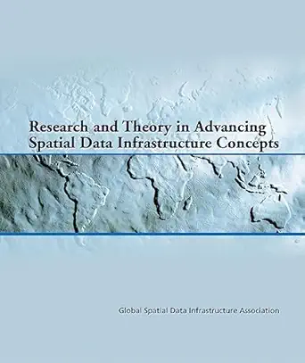 research and theory in advancing spatial data infrastructure concepts 1st edition harlan onsrud 1589481623,
