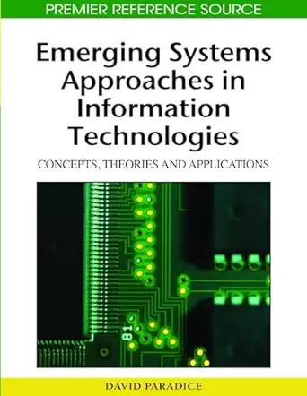 emerging systems approaches in information technologies concepts theories and applications 1st edition david