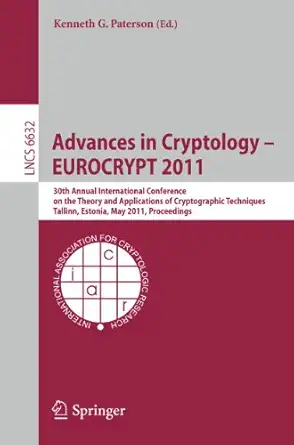 advances in cryptology a eurocrypt 2011 30th annual international conference on the theory and applications