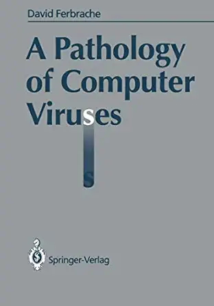 a pathology of computer viruses 1st edition david ferbrache 3540196102, 978-3540196105