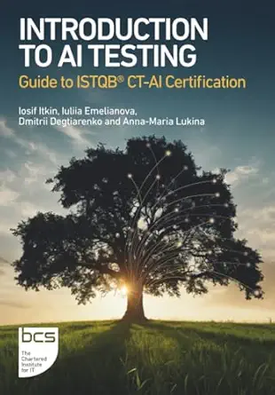 introduction to ai testing guide to istqba ct ai certification 1st edition iosif itkin ,iuliia emelianova