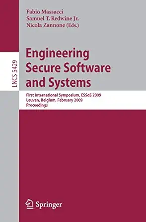 engineering secure software and systems first international symposium essos 2009 leuven belgium february 4 6
