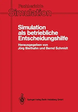 simulation als betriebliche entscheidungshilfe methoden werzeuge anwendungen 1st edition ja rg biethahn