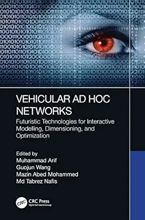 vehicular ad hoc networks 1st edition muhammad arif ,guojun wang ,mazin abed mohammed ,md tabrez nafis