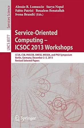 service oriented computing icsoc 2013 workshops ccsa csb pasceb swese wesoa and phd symposium berlin germany