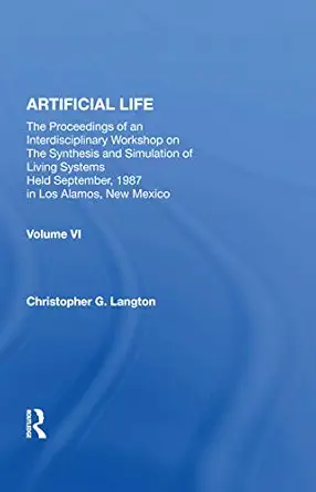 artificial life proceedings of an interdisciplinary workshop on the synthesis and simulation of living