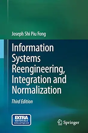 information systems reengineering integration and normalization 1st edition joseph shi piu fong 3319122940,