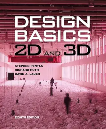 design basics 2d and 3d 1st edition stephen pentak ,richard roth ,david a lauer 0495909971, 978-0495909972