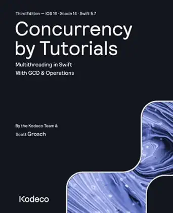 concurrency by tutorials multithreading in swift with gcd and operations 1st edition kodeco team ,scott