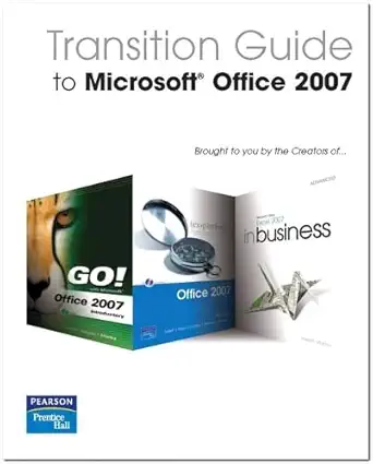 transition guide to microsoft office 2007 1st edition lucas 0131593633, 978-0131593633
