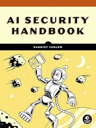 the ai security handbook 1st edition harriet farlow 1718504667, 978-1718504660