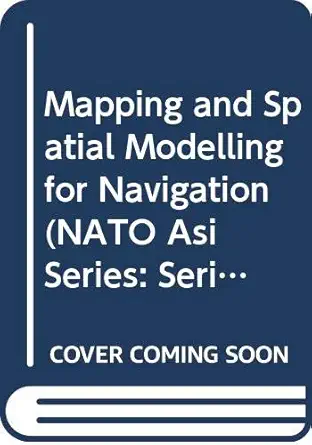 mapping and spatial modelling for navigation 1st edition l f pau 0387527117, 978-0387527116