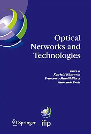 optical networks and technologies ifip tc6 / wg6 10 first optical networks and technologies conference