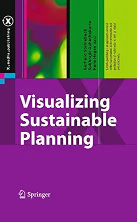 visualizing sustainable planning 1st edition gerhard steinebach ,subhrajit guhathakurta ,hans hagen