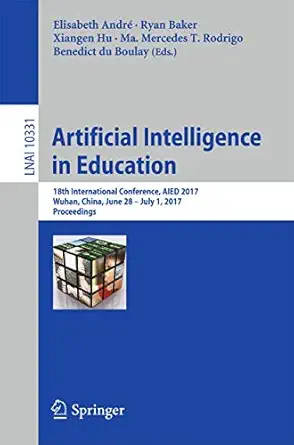 artificial intelligence in education 18th international conference aied 2017 wuhan china june 28 a july 1