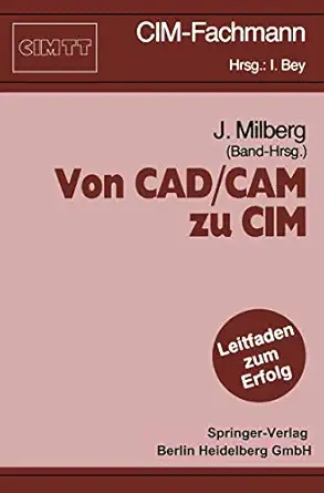 von cad/cam zu cim 1st edition joachim milberg 3540532447, 978-3540532446