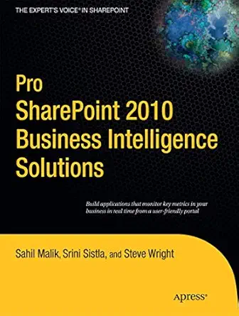 pro sharepoint 2010 business intelligence solutions 1st edition sahil malik ,winsmarts llc ,srini sistla