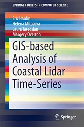 gis based analysis of coastal lidar time series 1st edition eric hardin ,helena mitasovalaura