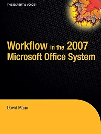 workflow in the 2007 microsoft office system 1st edition david mann 1590597001, 978-1590597002