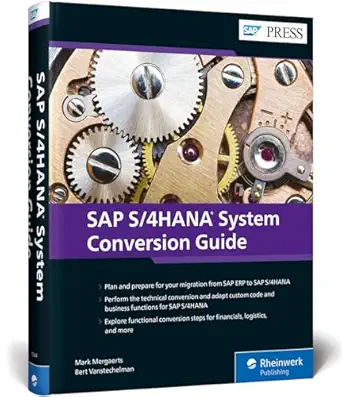 sap s/4hana system conversion brownfield implementation guide from sap erp to sap s/4hana 1st edition mark