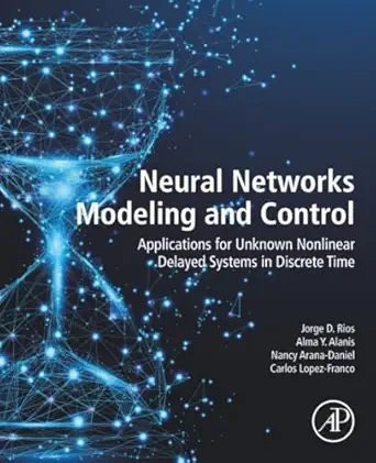 neural networks modeling and control applications for unknown nonlinear delayed systems in discrete time 1st